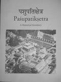 Pasupatiksetra: A Historical Inventory