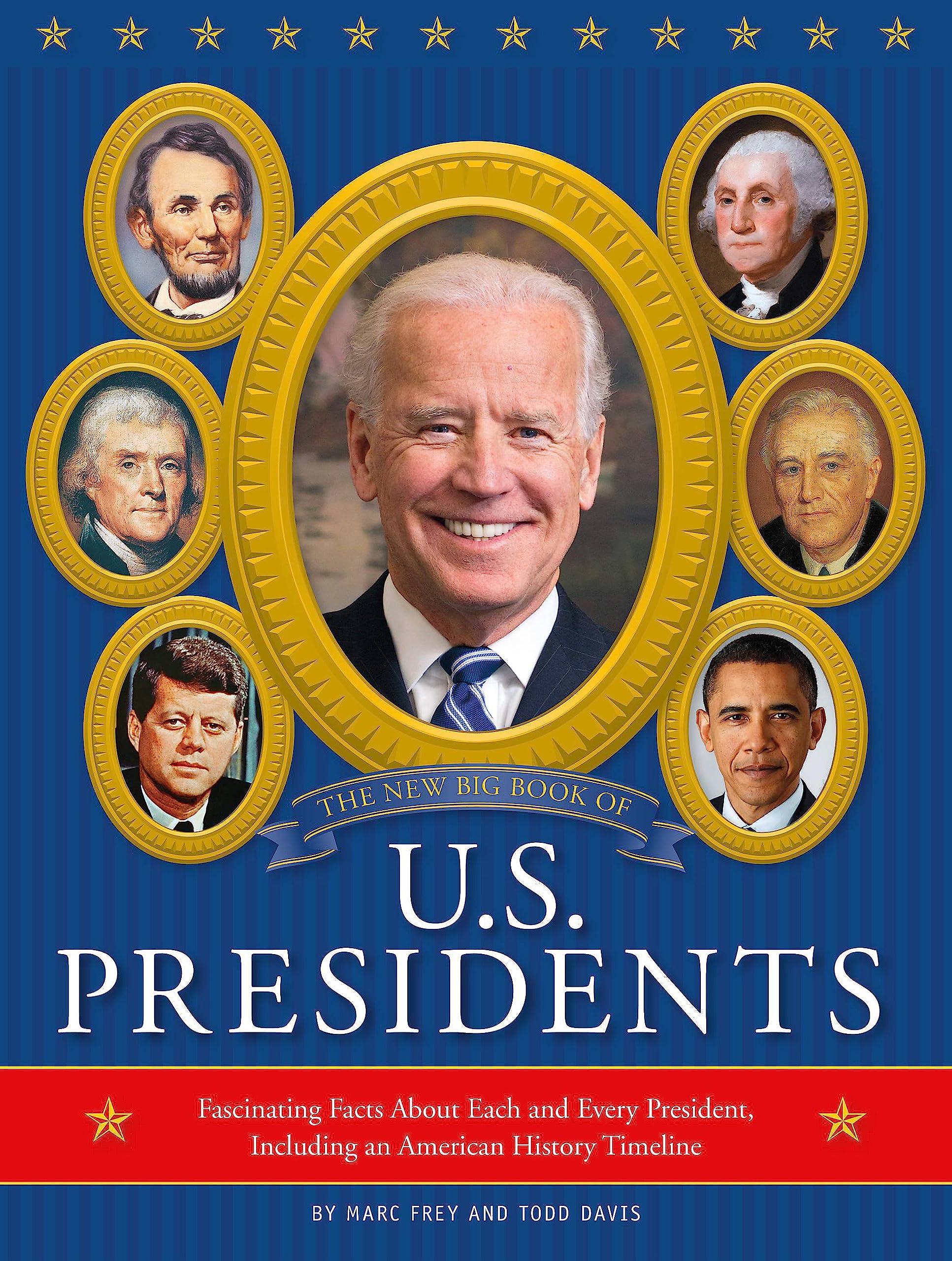 The New Big Book of U.S. Presidents 2020 Edition: Fascinating Facts About Each and Every President, Including an American Histor