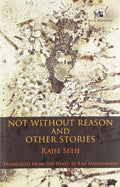 NOT WITHOUT REASON AND OTHER STORIES