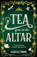 Tea You at the Altar (Tomes & Tea)