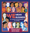 WE Mean Business  20 Women Entrepreneurs, 20 Stories