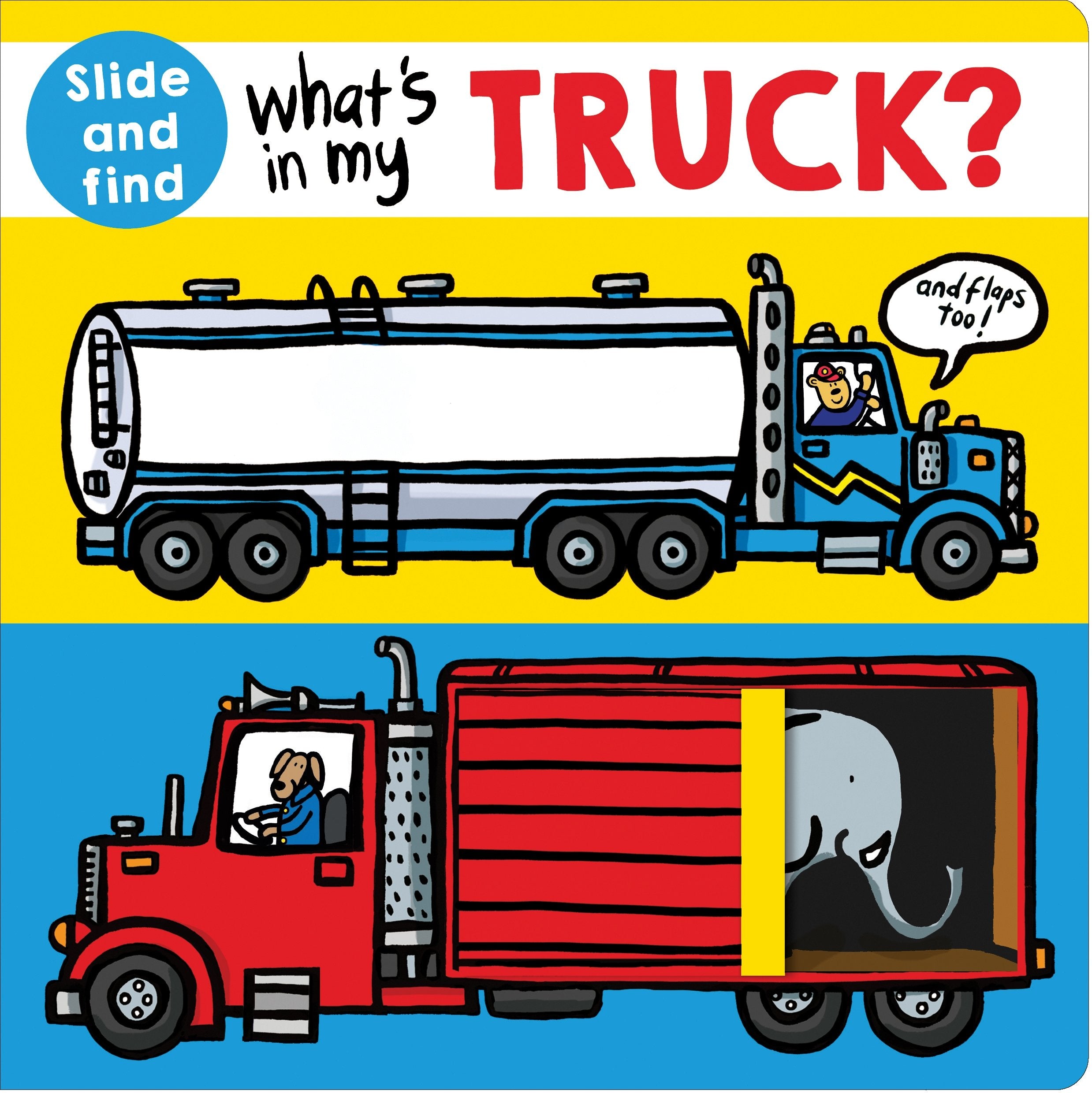 Whats in My Truck?: A SlideAndFind Book With Flaps