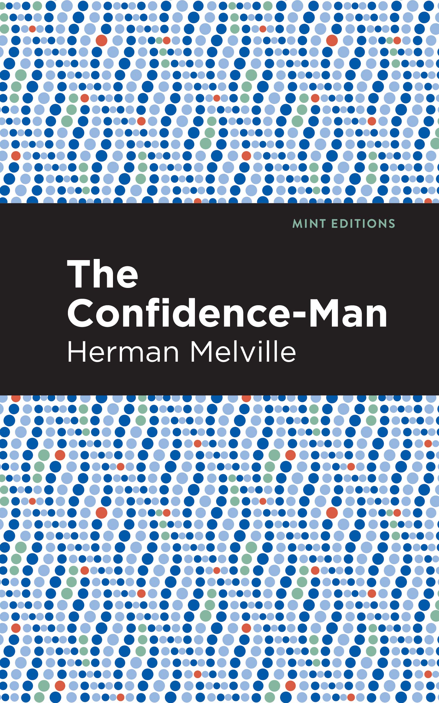The Confidenceman (Mint Editions  Humorous and Satirical Narratives)