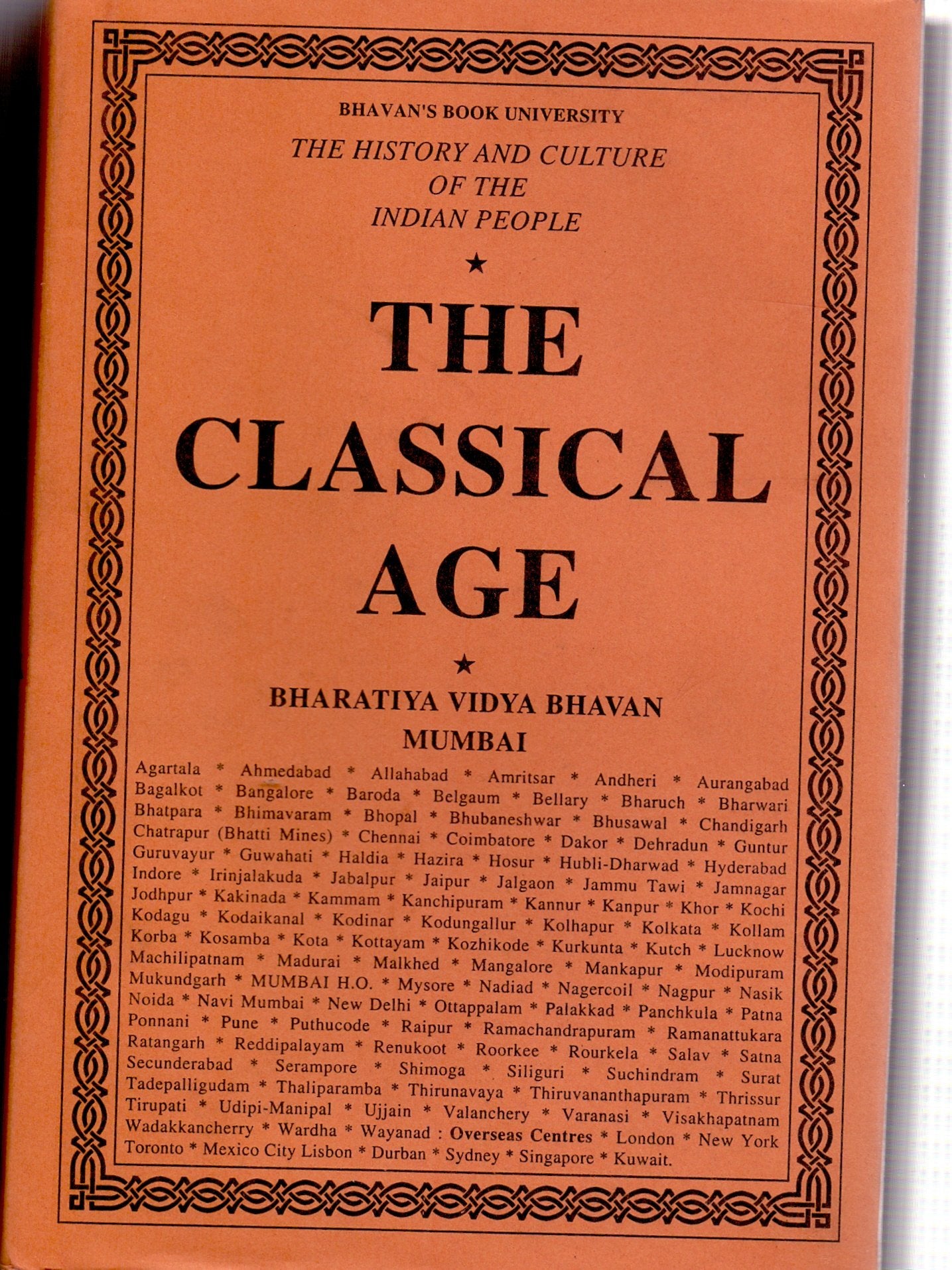 The History And Culture Of The Indian People Volume 3: The Classical Age (The History And Culture Of The Indian People)