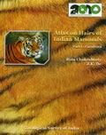 Atlas on Hairs of Indian Mammals