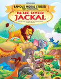 Blue Dyed Jackal  Panchatantra Story for Kids Age 47 | Beautifully Illustrated with Easy Language | Teaches Moral Lessons on W