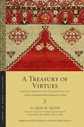 A Treasury of Virtues: Sayings, Sermons, and Teachings of Ali, with the One Hundred Proverbs attributed to alJahiz (Library of