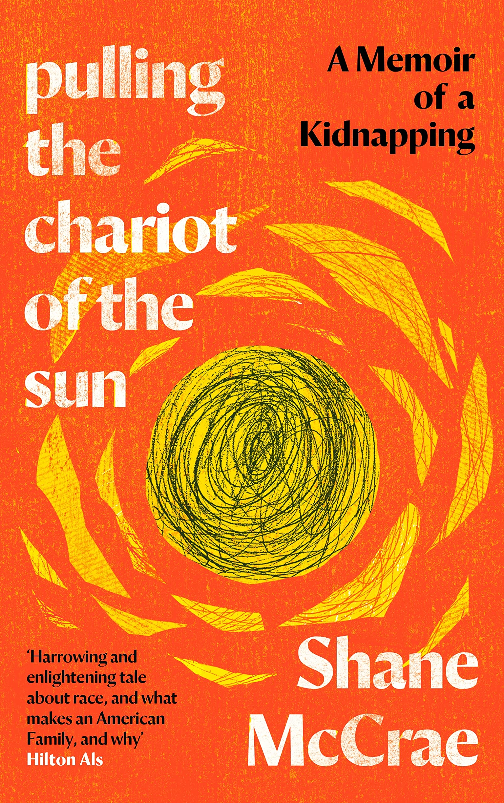 Pulling The Chariot Of The Sun: A Memoir Of A Kidnapping