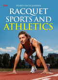 Racquet Sports and Athletics: Kids Sports Encyclopedia | Ultimate Guide to Tennis | Explore Table Tennis, Badminton, Racquetball