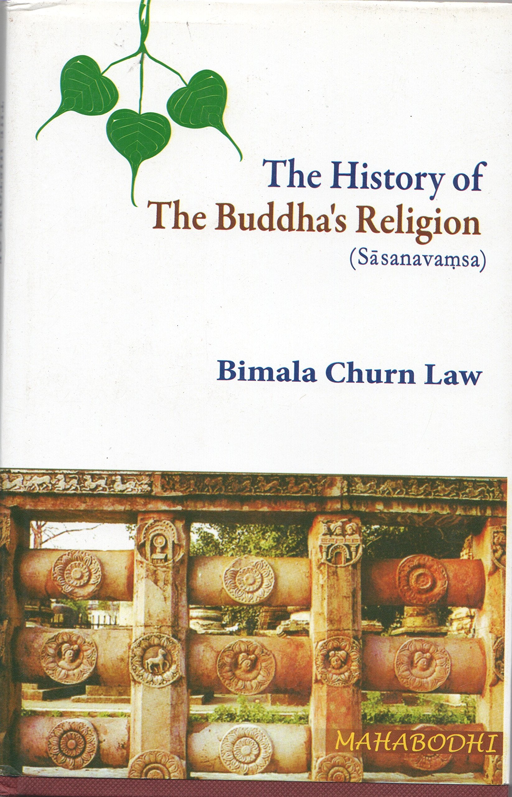 The History Of The BuddhaS Religion (Sasanavamsa)