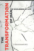 The Transformation of Man ; The Wholeness of Life