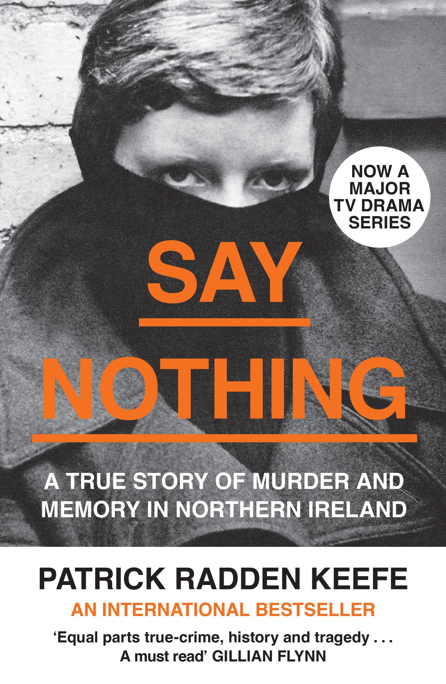 Say Nothing: A True Story of Murder and Memory in Northern Ireland