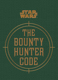 Star Wars The Bounty Hunter Code