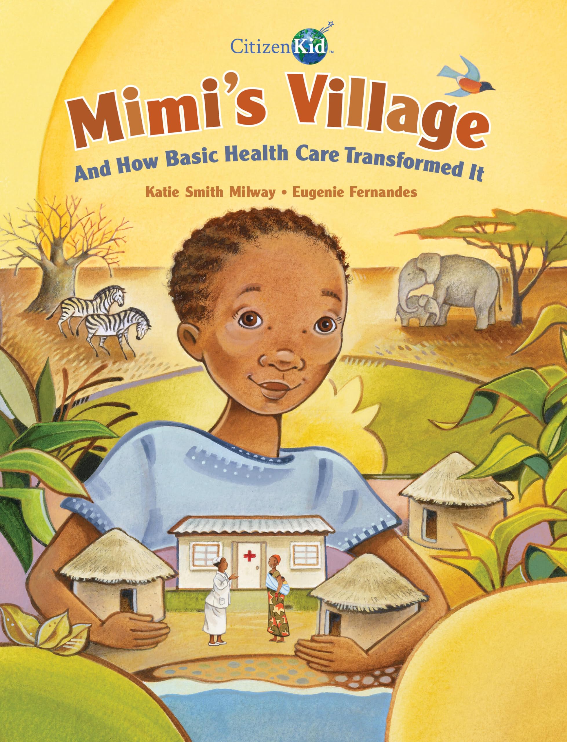 Mimis Village: And How Basic Health Care Transformed It (CitizenKid)