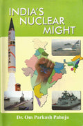 Indias Nuclear Might: Indias Nuclear Bomb