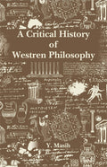 A Critical History Of Western Philosophy: (Greek, Medieval And Modern)