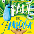 Paul The Peacock (Peacock Tales)
