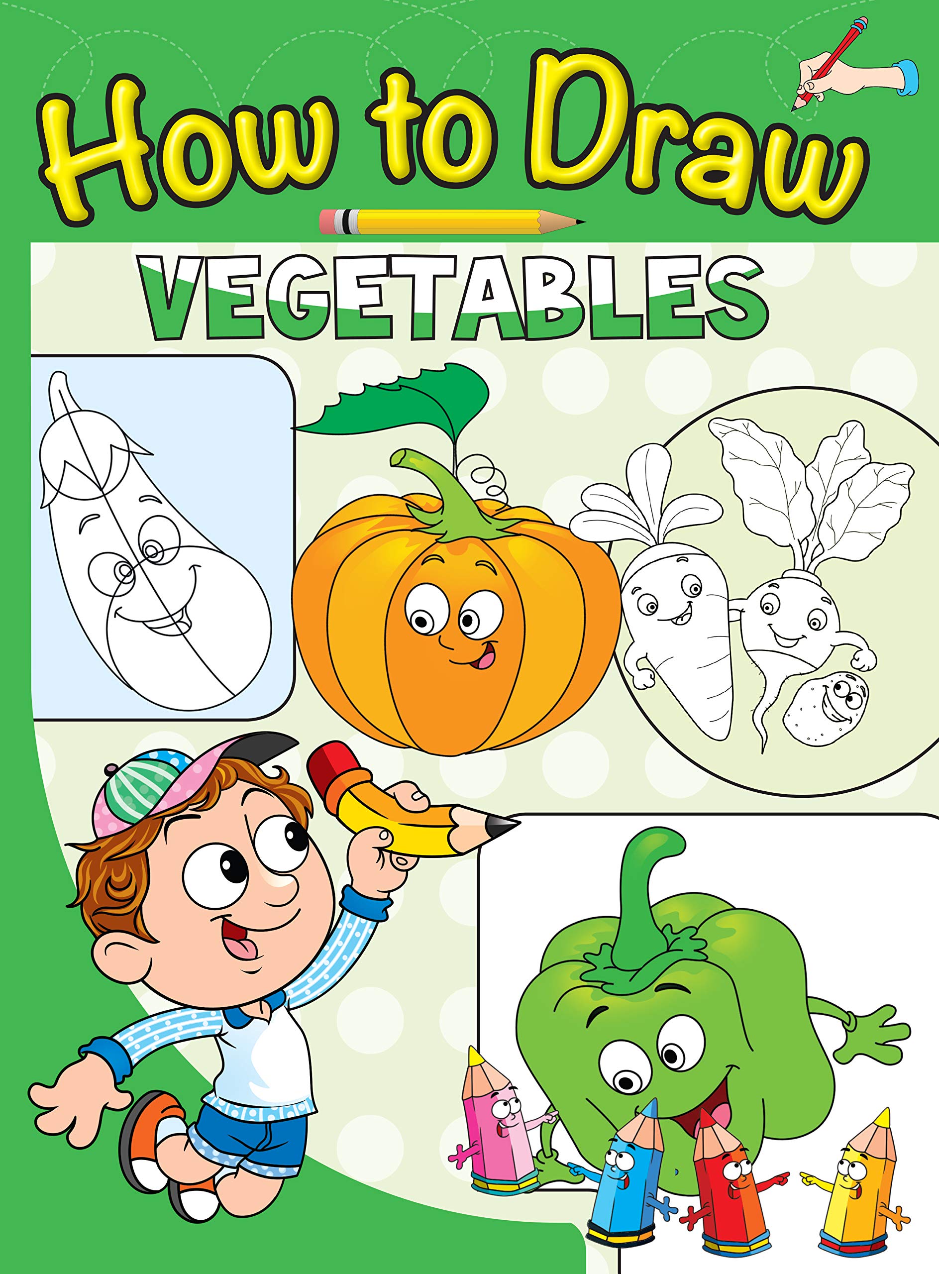 How to Draw Vegetables : Step by step Drawing Book