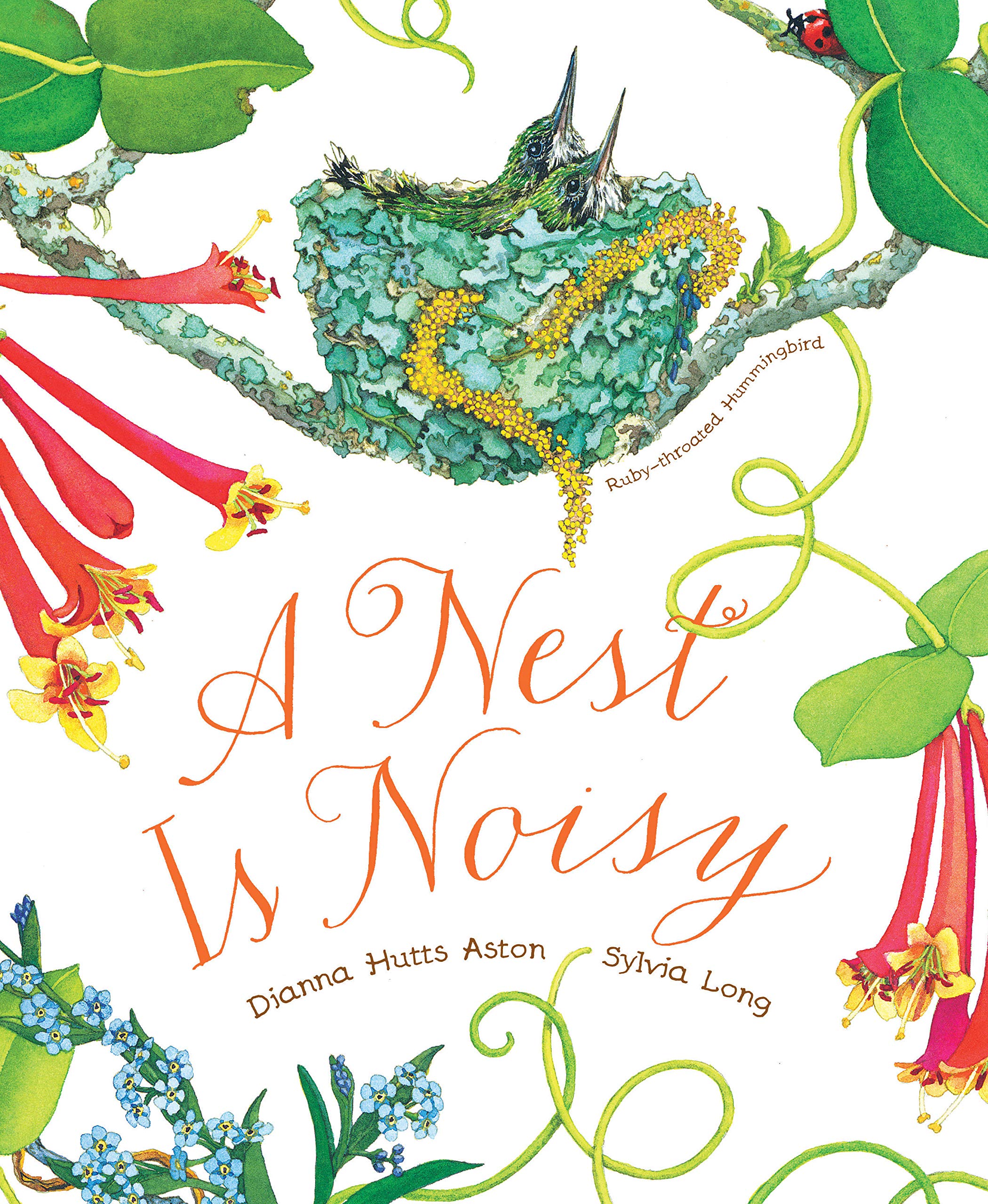 A Nest Is Noisy: (Nature Books for Kids, Childrens Books Ages 35, Award Winning Childrens Books) (Family Treasure Nature Ency
