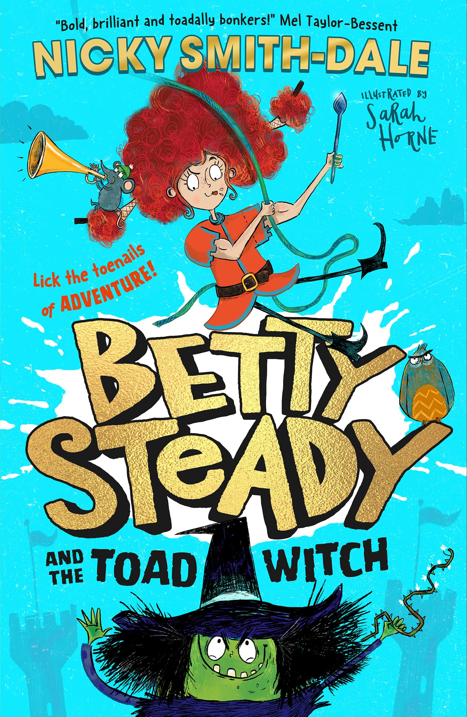Betty Steady and the Toad Witch: The funny illustrated young fiction magical debut adventure new for 2024  perfect for readers 