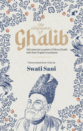 The Eloquence of Ghalib | A Journey Through His Poetry | The Poets Legacy. Swati Sani