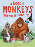A Book Of Monkeys (And Other Primates)