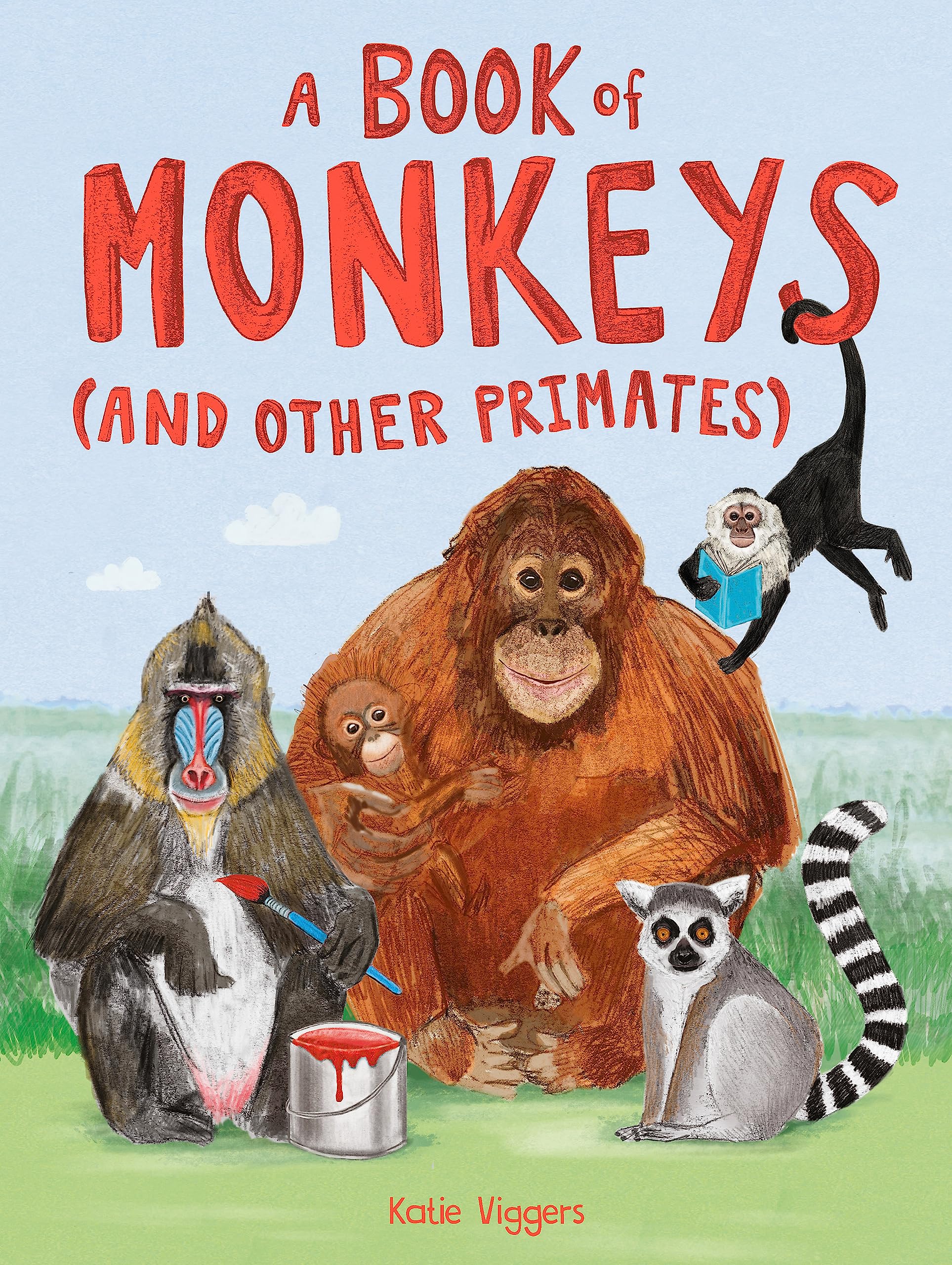 A Book Of Monkeys (And Other Primates)