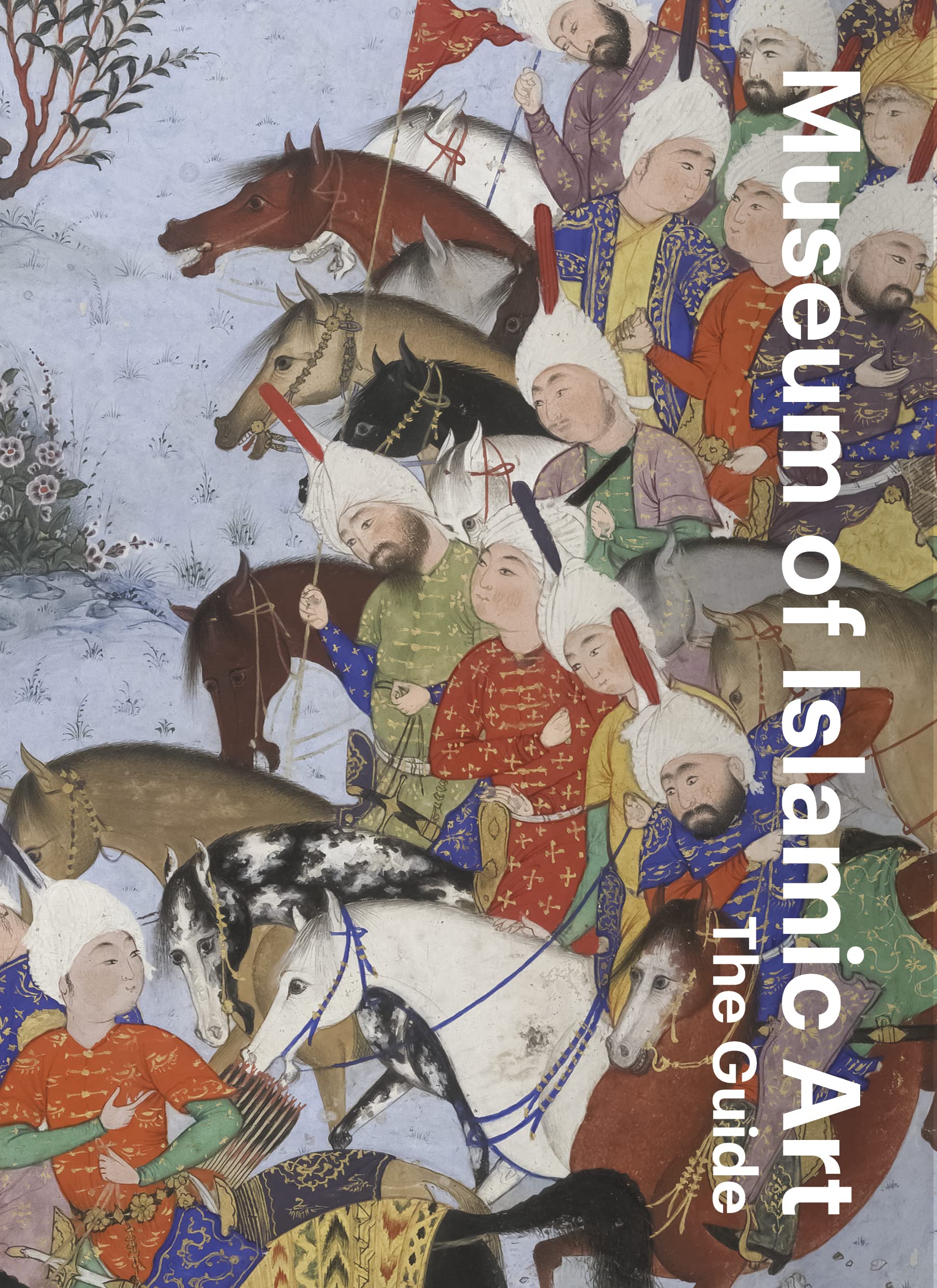 Museum of Islamic Art: The Guide: A Life in Art