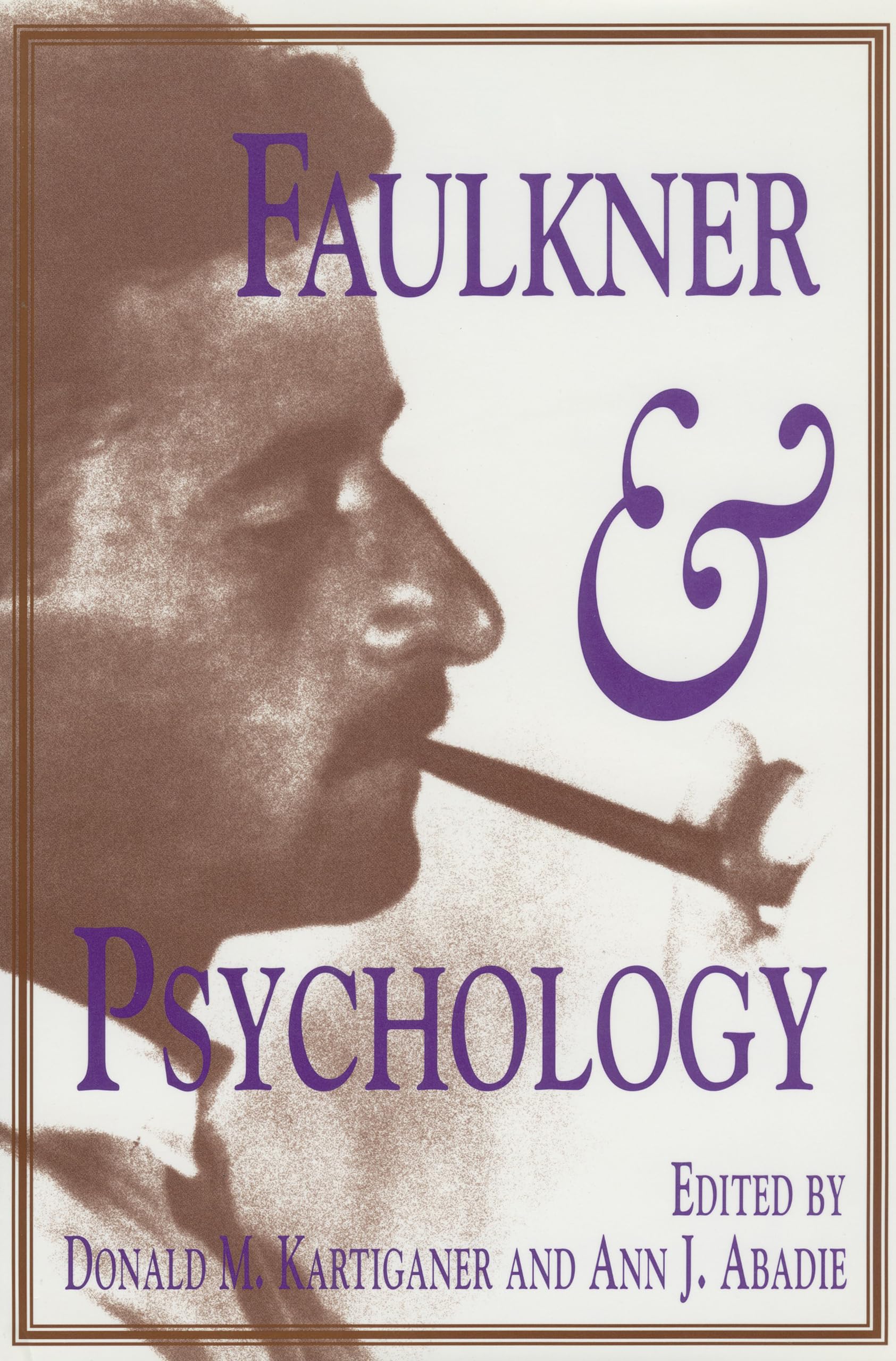 Faulkner and Psychology (Faulkner and Yoknapatawpha Series)