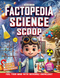 Factopedia Science Scoop: Incredible Science Facts For Kids Age 6+ | Explore Physics, Chemistry, Biology & More With Fun Trivia,