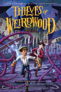Thieves of Weirdwood: A William Shivering Tale: 1