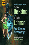 Are Snakes Necessary? (Hard Case Crime)