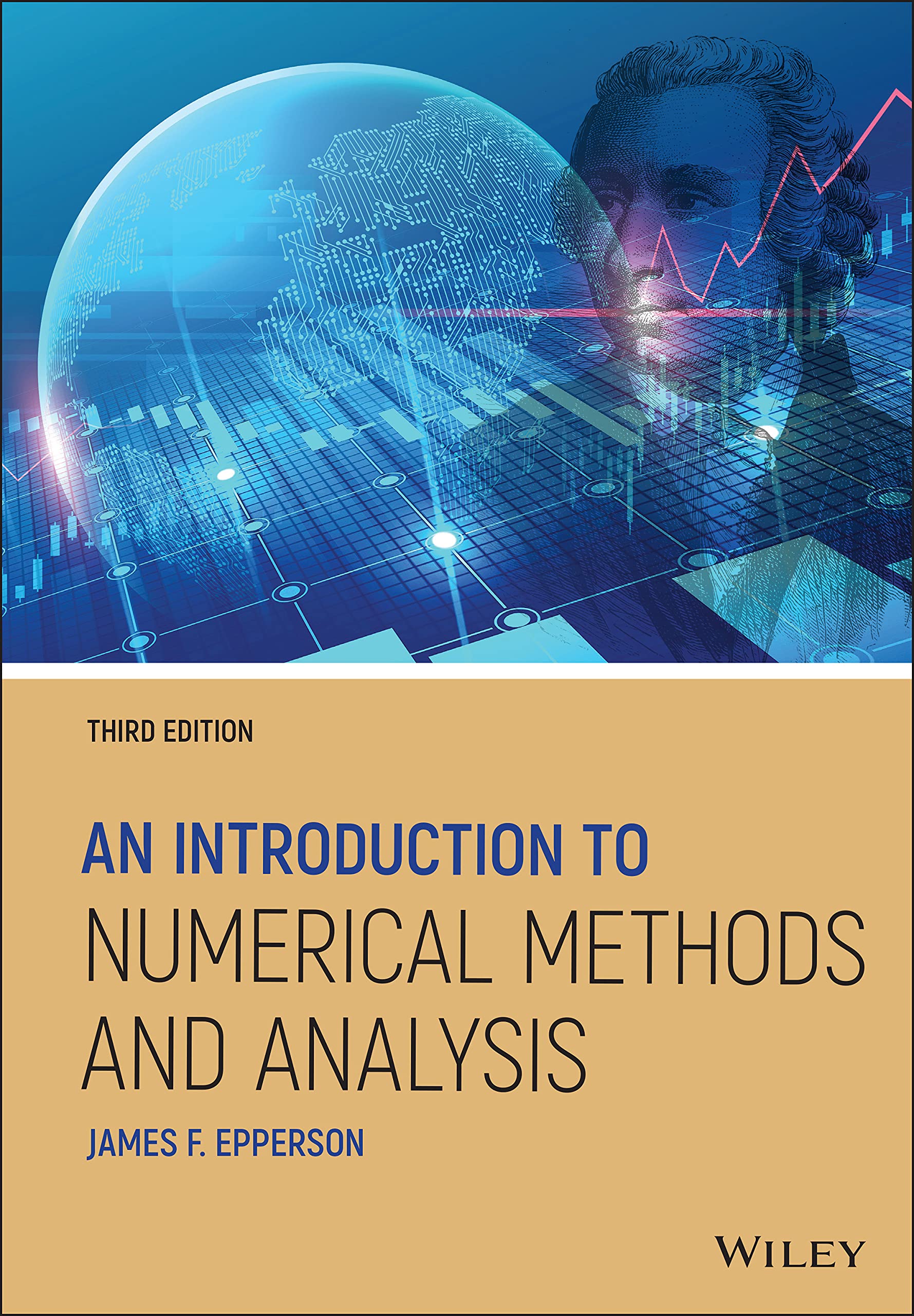 INTRODUCTION TO NUMERICAL METHODS AND ANALYSIS, THIRD EDITION
