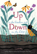 Up in the Garden and Down in the Dirt: (Spring Books for Kids, Gardening for Kids, Preschool Science Books, Childrens Nature Bo