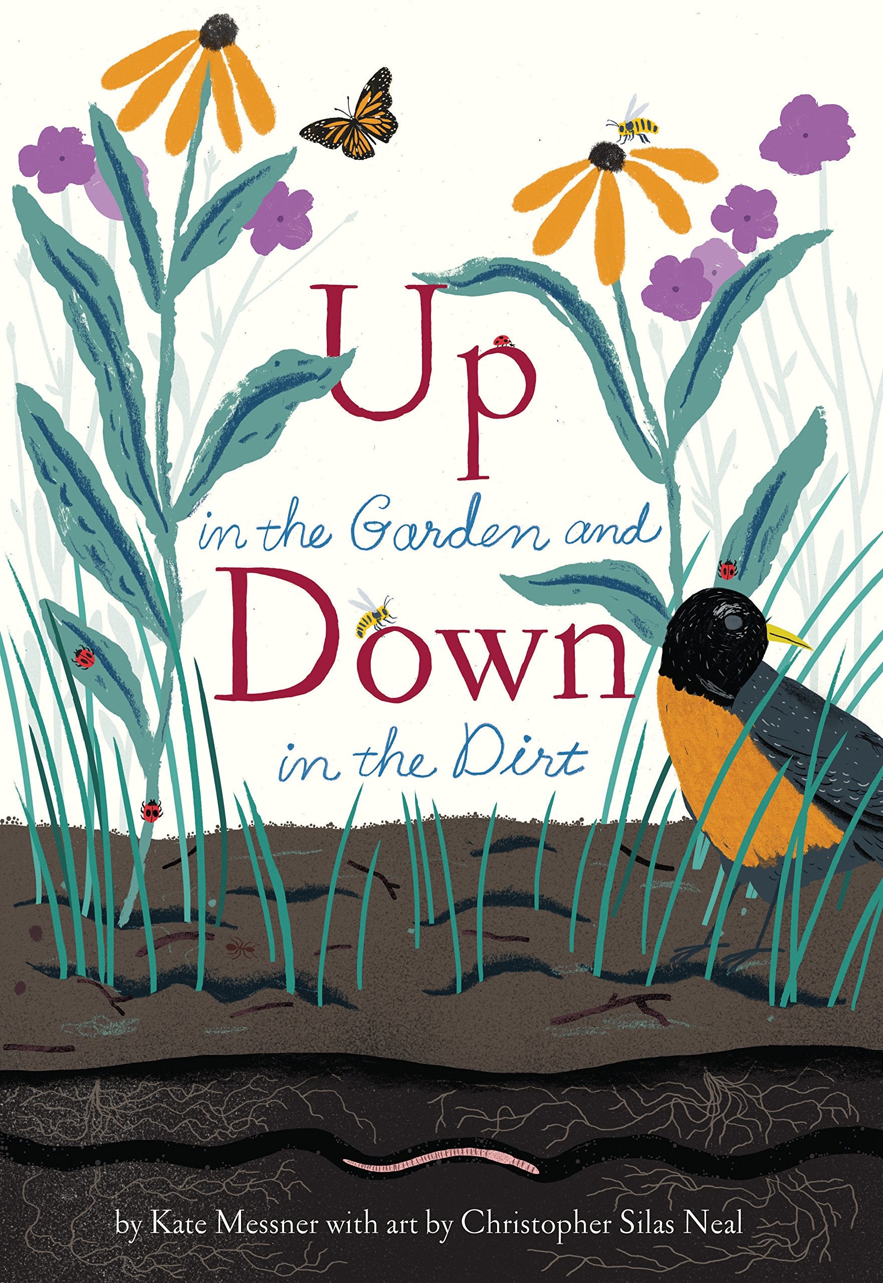 Up in the Garden and Down in the Dirt: (Spring Books for Kids, Gardening for Kids, Preschool Science Books, Childrens Nature Bo