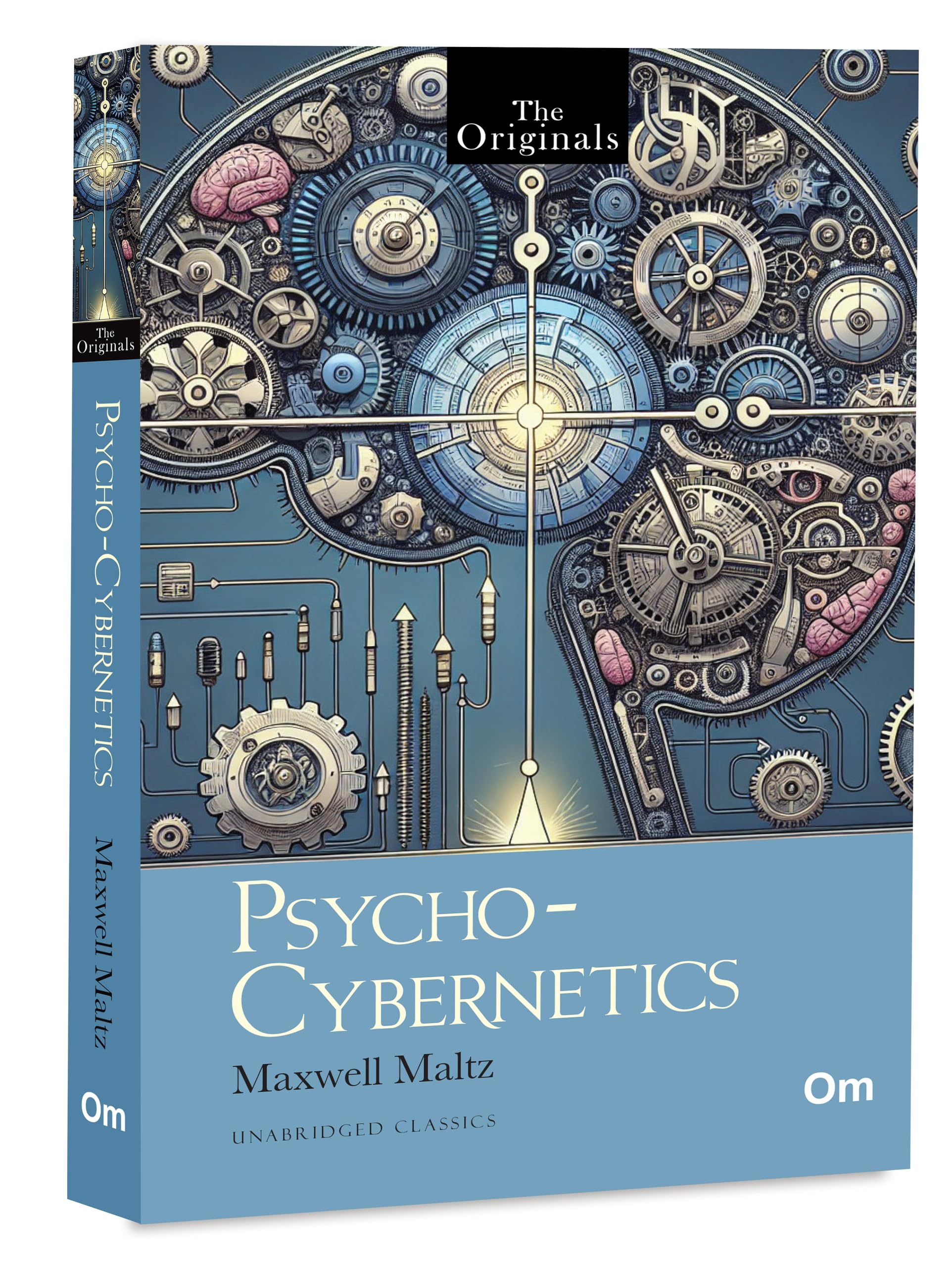 PsychoCybernetics: The Originals unabridged Classics by Maxwell Maltz