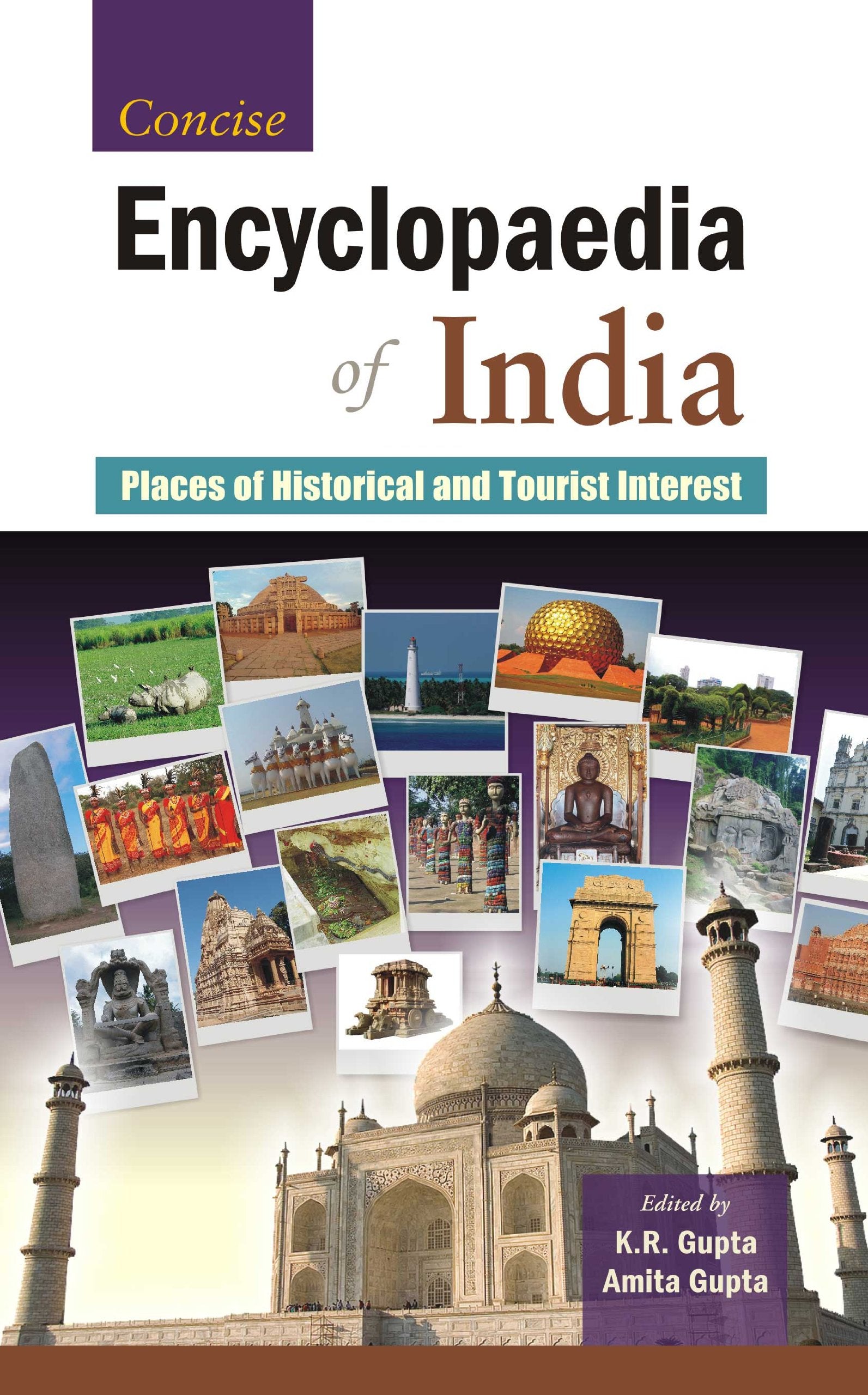 Concise Encyclopaedia Of India Places Of Historical And Tourists Interests