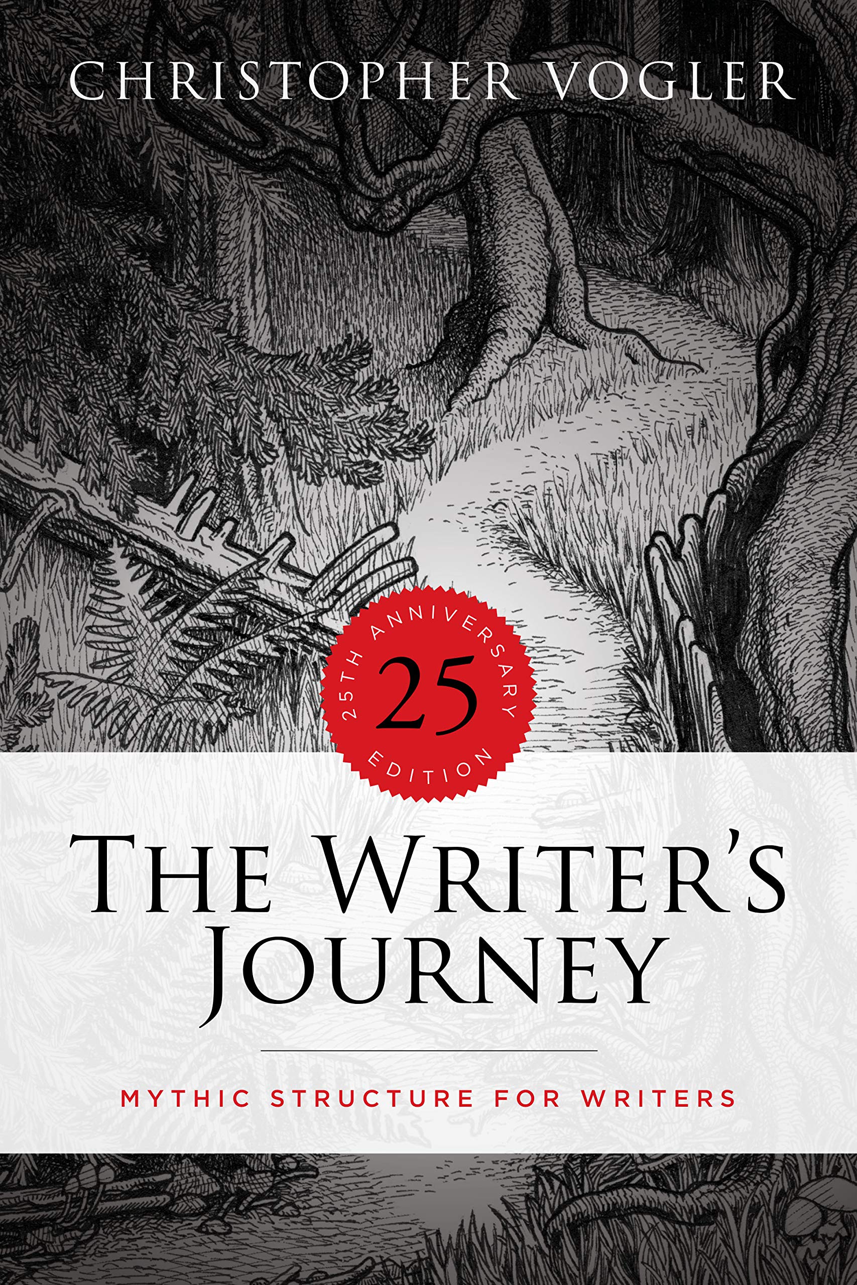 The Writers Journey  25th Anniversary Edition: Mythic Structure for Writers