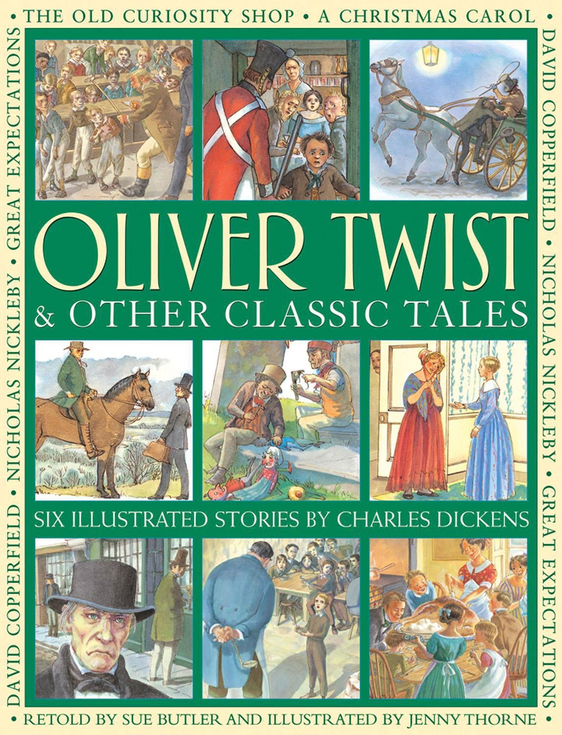 Oliver Twist & Other Classic Tales: Six Illustrated Stories By Charles Dickens