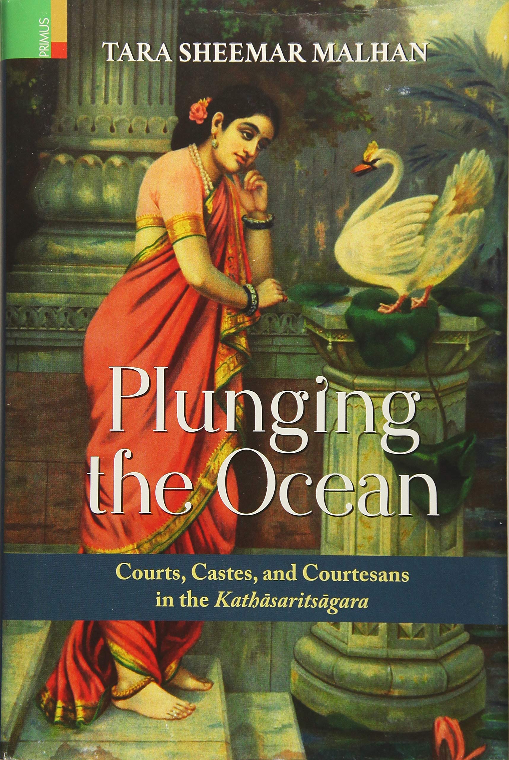 Plunging the Ocean: Courts, Castes, and Courtesans in the Kathsaritsgara