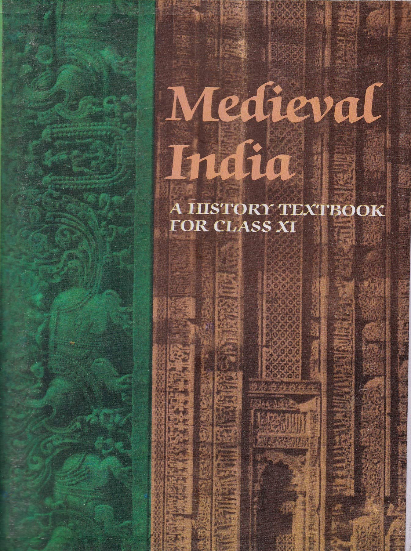 Medieval India A History Textbook For Class Xi