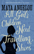 ALL GODS CHILDREN NEED TRAVELLING SHOES (REISSUE)