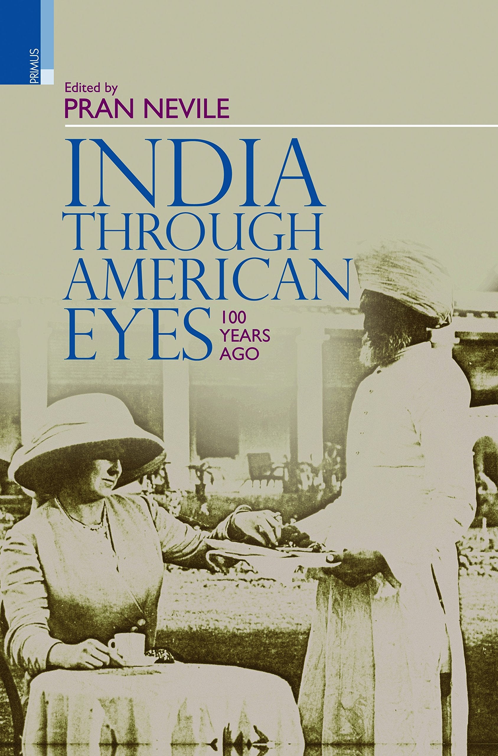 India Through American Eyes: 100 Years Ago