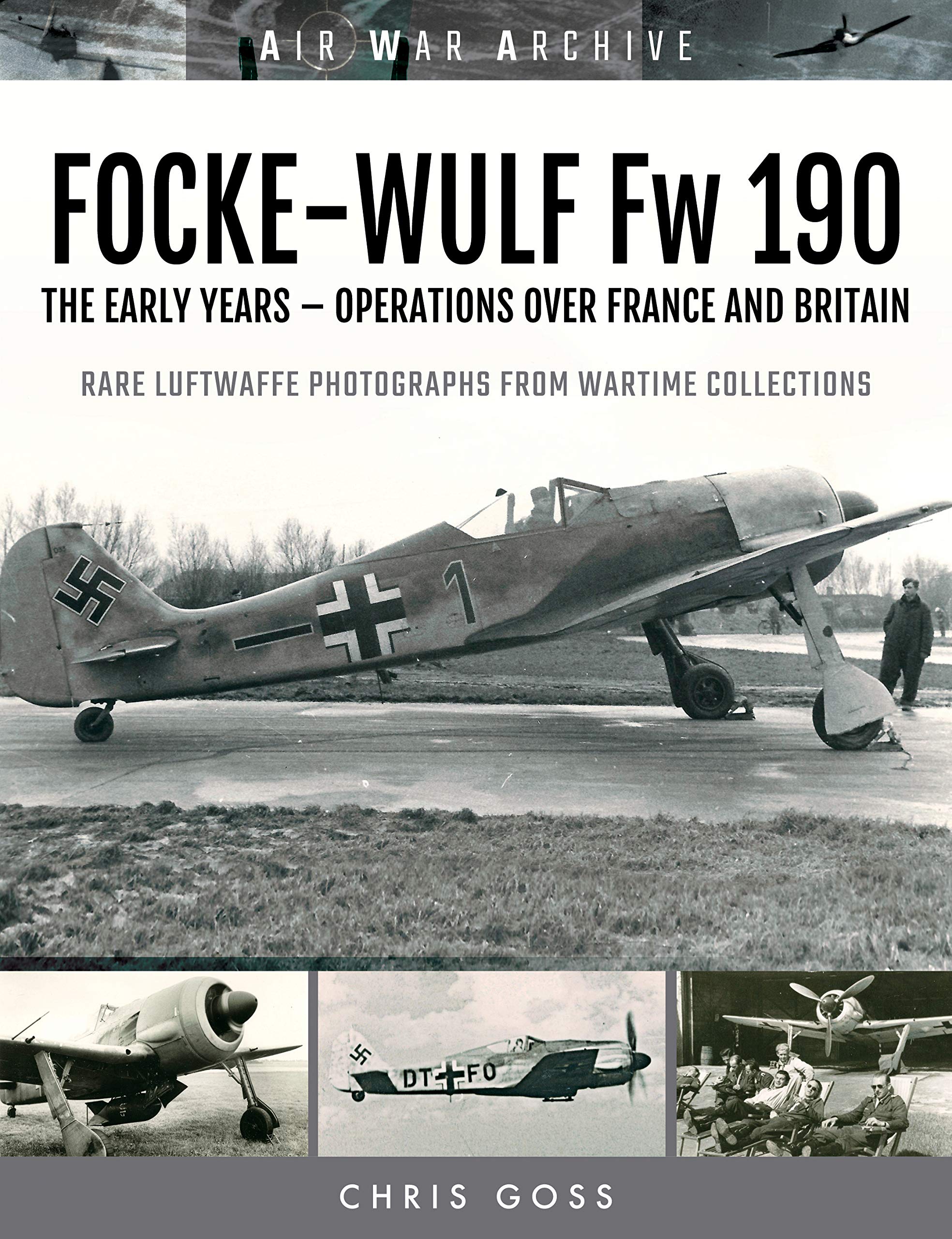 FockeWulf Fw 190: The Early Years  Operations Over France and Britain (Air War Archive)