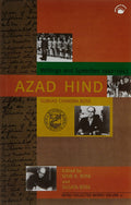 AZAD HIND: WRITINGS AND SPEECHES 19411943