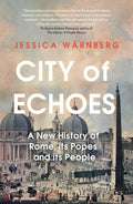 Icon Books City of Echoes A New History of Rome, its Popes and its People.