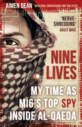 Nine Lives: My Time As MI6s Top Spy Inside alQaeda
