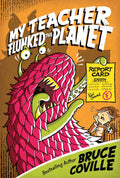 My Teacher Flunked The Planet: Volume 4 (My Teachers Books)