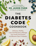 The Diabetes Code Cookbook: Delicious, Healthy, LowCarb Recipes to Manage Your Insulin and Prevent and Reverse Type 2 Diabetes 