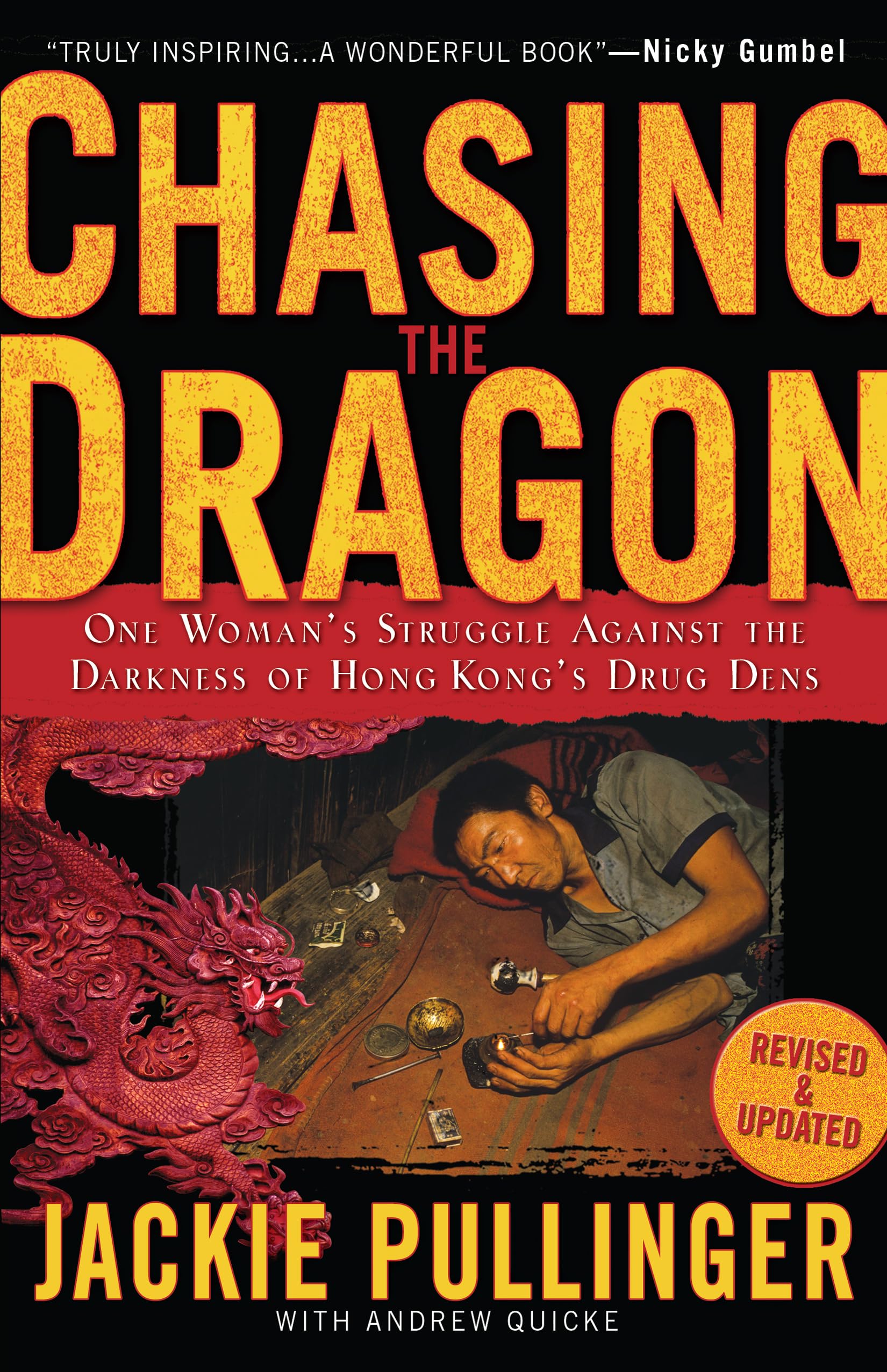 Chasing the Dragon: One Womans Struggle Against the Darkness of Hong Kongs Drug Dens